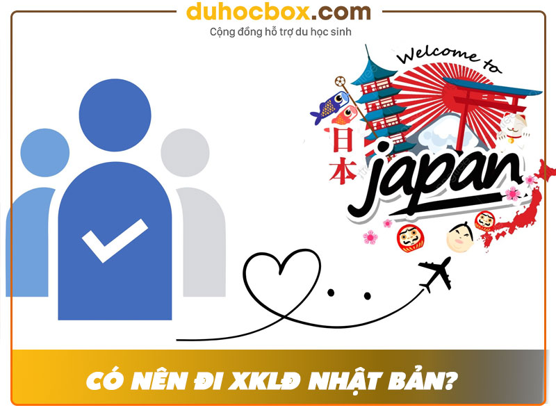 “Có nên đi xuất khẩu lao động Nhật Bản không?”